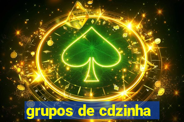 grupos de cdzinha